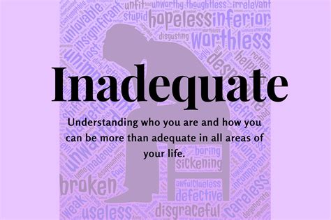 Inadequate Understanding Who You Are How You More Than Adequate Do
