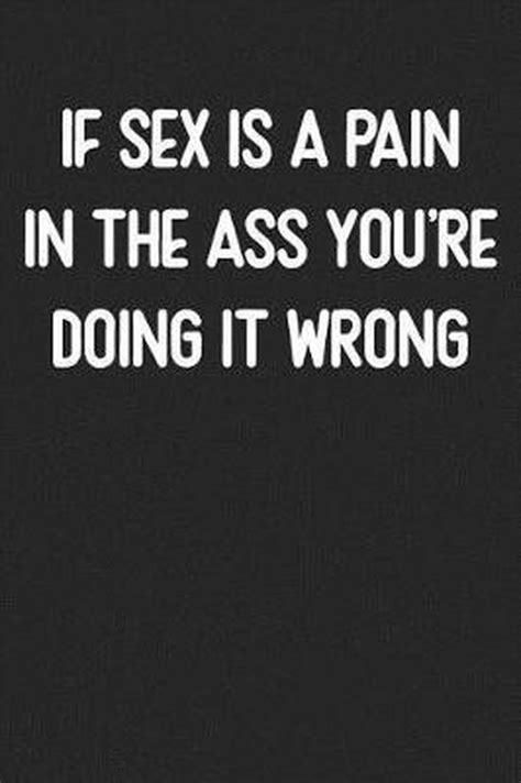 If Sex Is A Pain In The Ass You Re Doing It Wrong Attitude Publishing House