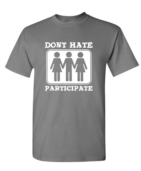 Dont Hate Participate Threesome Funny Sex Mens Cotton T Shirt Ebay