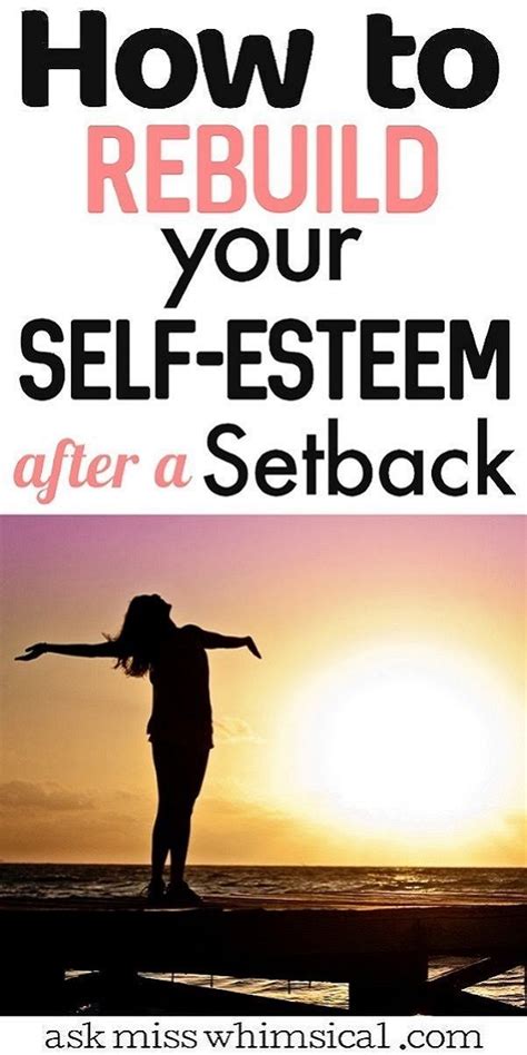How To Rebuild Your Self Esteem After A Setback In 2020 Self Esteem