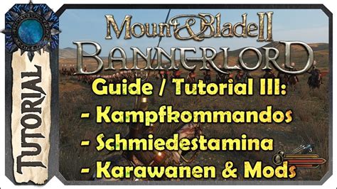 Mount & Blade II: Bannerlord - #03 Anfänger - Guide ...