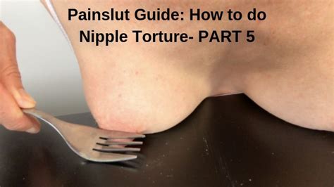 Painslut Guide How To Do Nipple Torture Submissive Sex Part5 Xxx