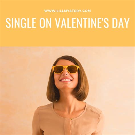 Single Valentines Day No Problem Lillmystery