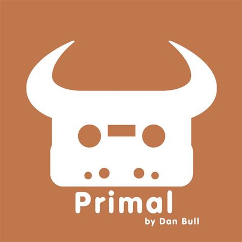 Dan Bull Primal Lyrics Genius Lyrics