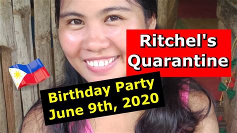 ritchel s birthday during quarantine 06 09 20 philippines culture youtube