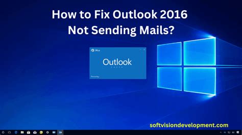 How To Fix Outlook 2016 Not Sending Mails