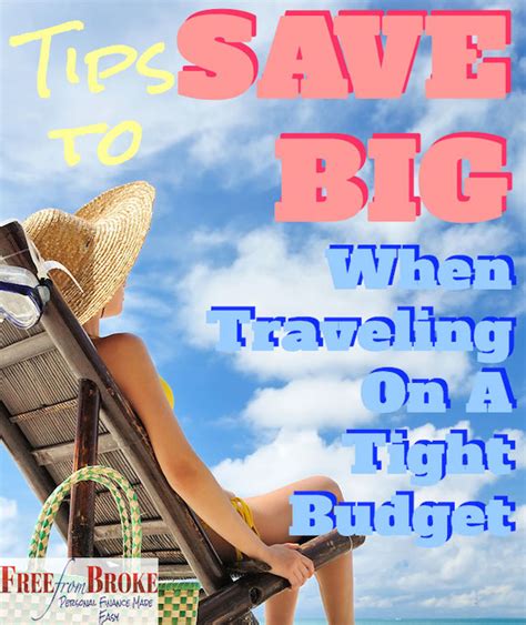 Tips To Save Big When Traveling On A Tight Budget