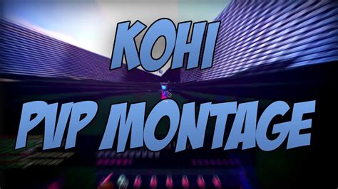 Montage Pvp Kohi 2 Avis Pack Youtube