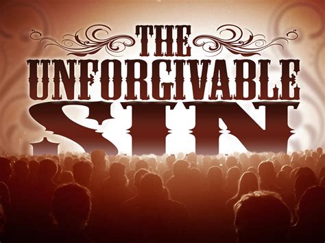 The Unforgivable Sin Sanford Church Of Christ