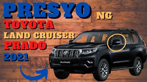 Toyota Land Cruiser Prado Price Philippines 2021 Auto Presyo Youtube