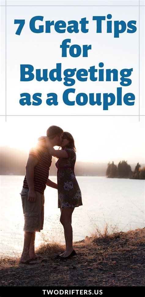 7 Essential Tips For Budgeting As A Couple Two Drifters Budgeting Couples Marriage Advice