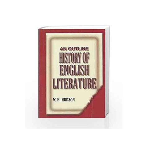 An Outline History Of English Literature By Hudson W H Buy Online An