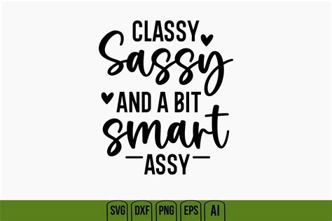 Classy Sassy And A Bit Smart Assy Graphic By Creativemim2001 · Creative