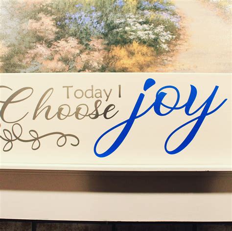 7x24 Today I Choose Joy Wooden Sign Choose Joy Wooden Signs Joy