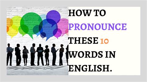 How To Pronounce These 10 Words In English Youtube