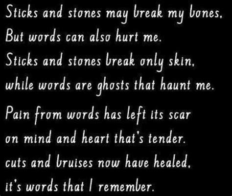 One of the things that all kids are taught by their parents is this old sticks and stones will break my bones, but words will never hurt me. Hurtful Words Can Hurt Quotes. QuotesGram