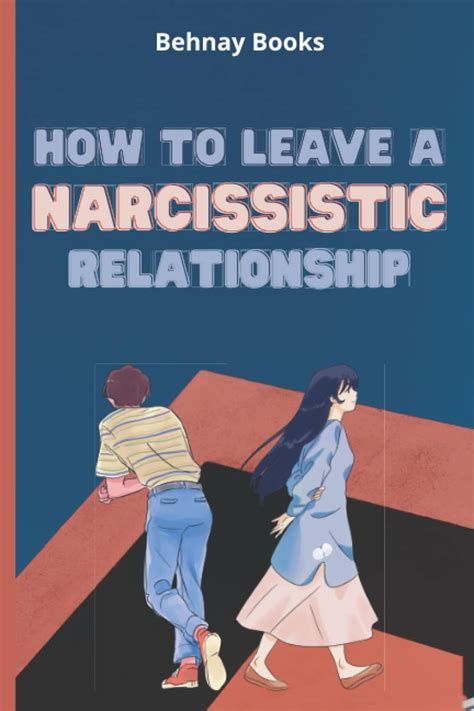 How To Leave A Narcissistic Relationship Healing Surviving And Thriving After A Narcissistic