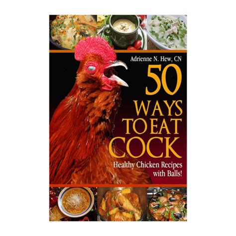 50 Ways To Eat Cock The Healthy Chicken Recipes Cookbook