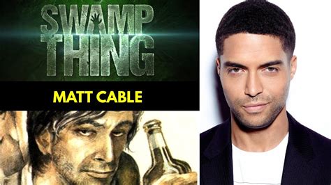 Dcs Swamp Thing Tv Show Casts Henderson Wade As Matt Cable Youtube