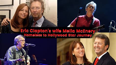 Eric Clapton S Wife Melia McEnery From Homeless To Hollywood Star