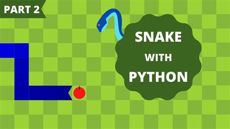 Snake Using Python And Pygame Part 2 Adding Movement To The Snake