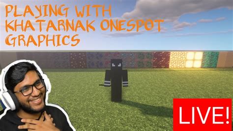 Playing Minecraft With Khatarnak Onespot Graphics Youtube
