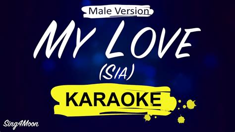 Sia My Love Karaoke Piano Male Version 5 Youtube