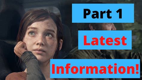 the last of us part 1 remake what do we know youtube