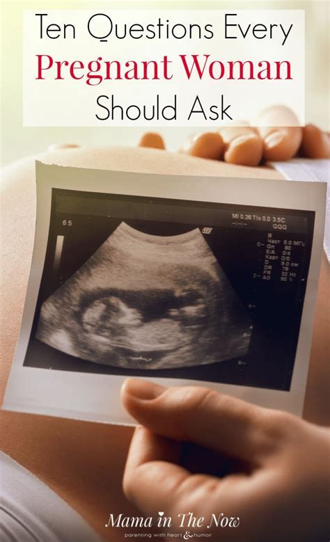 Ten Questions Every Pregnant Woman Should Ask Pregnant Pregnant
