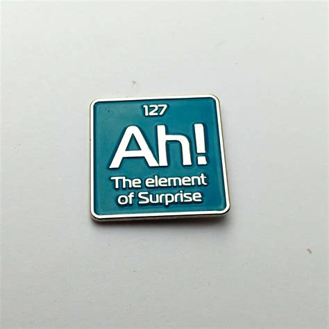 Science Enamel Pin Ah The Element Of Surprise Science Pin Etsy Canada
