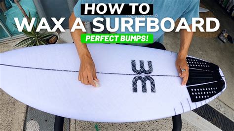 The Ultimate Guide To Wax Your Surfboard Perfect Bumps Youtube