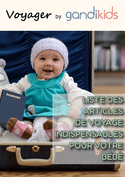 Voyager Avec Bébé Ce Que Vous Devez Absolument Emporter Avec Vous Lindispensable En Voyage