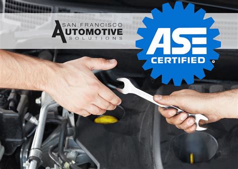 What It Means to Be an ASE Certified Auto Repair Shop - San Francisco