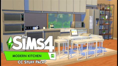The Sims 4 Modern Kitchen Stuff Pack Cc Stuff Pack Overview Youtube