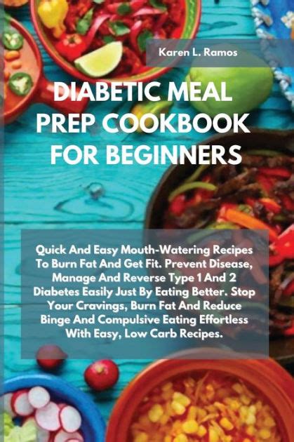 Diabetic Meal Prep Cookbook For Beginners Quick And Easy Mouth