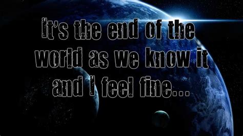 Its The End Of The World As We Know It By Rem Lyrics On Screen
