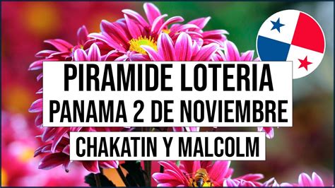 🔰🔰 Pirámide Lotería De Panamá Miércoles 2 De Noviembre 2022 Pirámide De Chakatin Malcolm