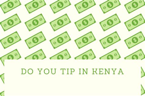 Do You Tip In Kenya Uncommon Etiquette And Hilarious Tipping Tales