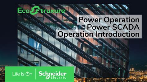 Ecostruxure Power Operation Ch1 Power Scada Operation Introduction