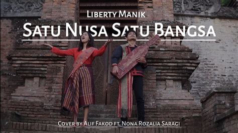 Liberty Manik Satu Nusa Satu Bangsa Cover By Alif Fakod Ft Nona