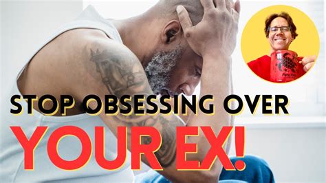11 Simple Ways Of Overcoming Obsessive Thoughts About An Ex Youtube