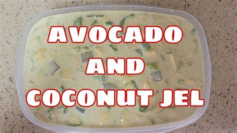 Avocado And Coconut Jel By Buhaymerica Youtube