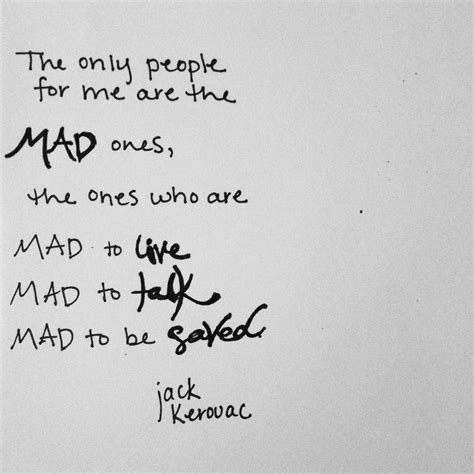 The Only People For Me Are The Mad Ones Jack Kerouac By Cassi