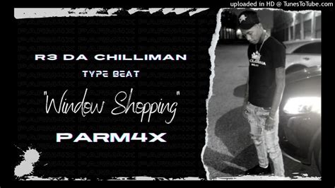 Free R3 Da Chilliman X S5 Type Beat Window Shopping Youtube