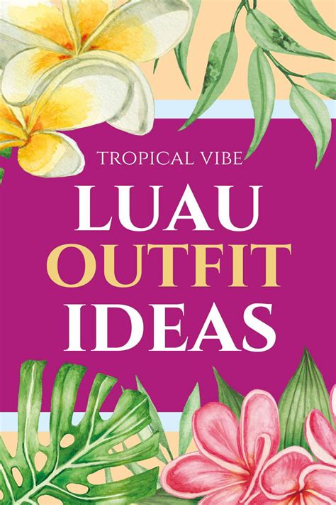 What To Wear To A Luau 13 Simple Ideas