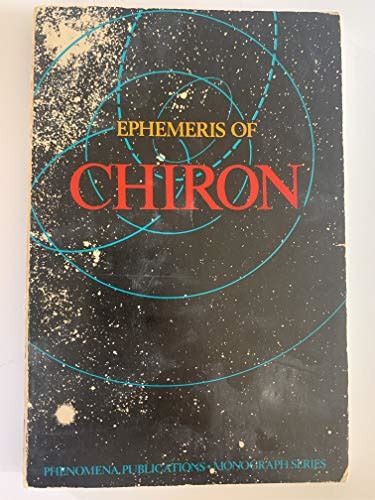 Ephemeris Of Chiron 1890 2000 Monograph Series Phenomena