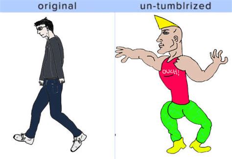 Un Virginized Original Vs Un Tumblrized Know Your Meme