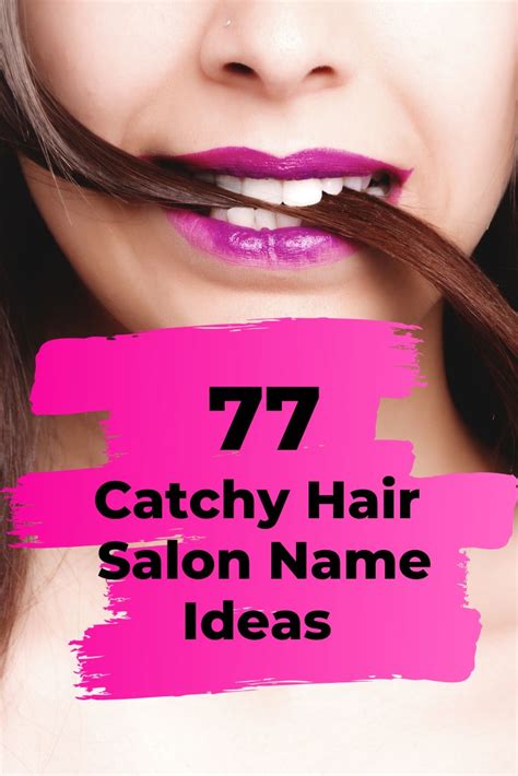 77 Catchy Hair Salon Name Ideas Hair Salon Names Salon Names Classy
