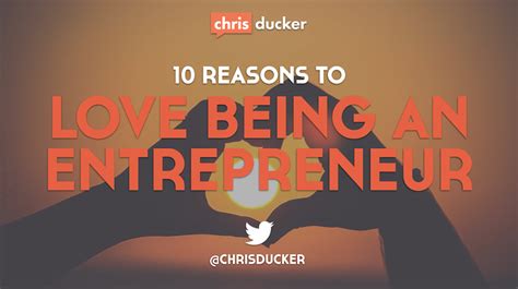 10 Reasons To Love Being An Entrepreneur