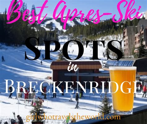 Best Apres Ski Spots In Breckenridge Girl Who Travels The World